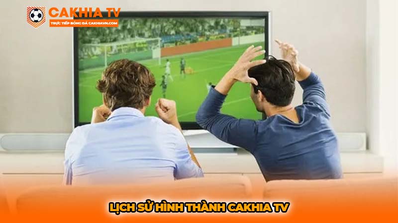 LỊCH SỬ HÌNH THÀNH CAKHIA TV | TỪ SÂN CỎ ĐẾN SÂN QUỐC TẾ