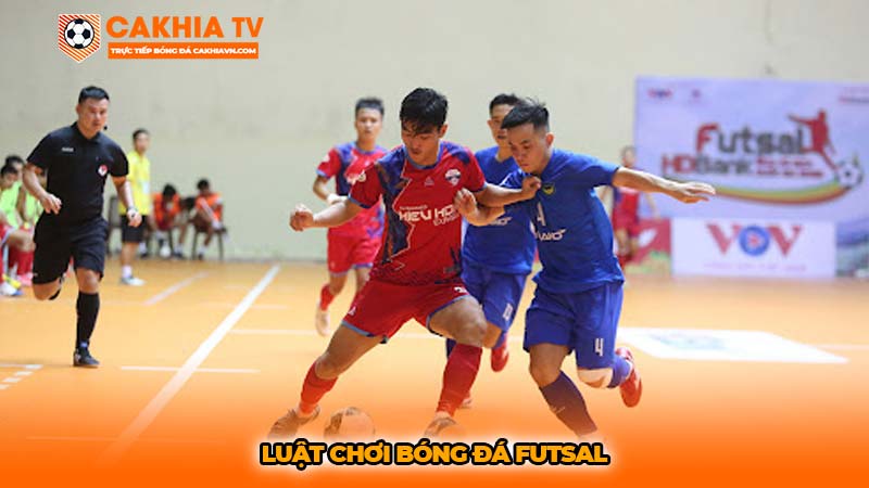 Luật chơi bóng đá futsal