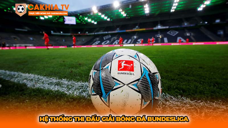 Hệ thống thi đấu giải bóng đá Bundesliga